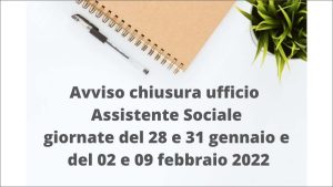 Avviso chiusura ufficio Assistente Sociale giornate del 28 e 31